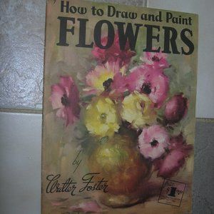 Vintage "How To Draw And Paint Flowers" book #7 by Walter Foster, 30 pages